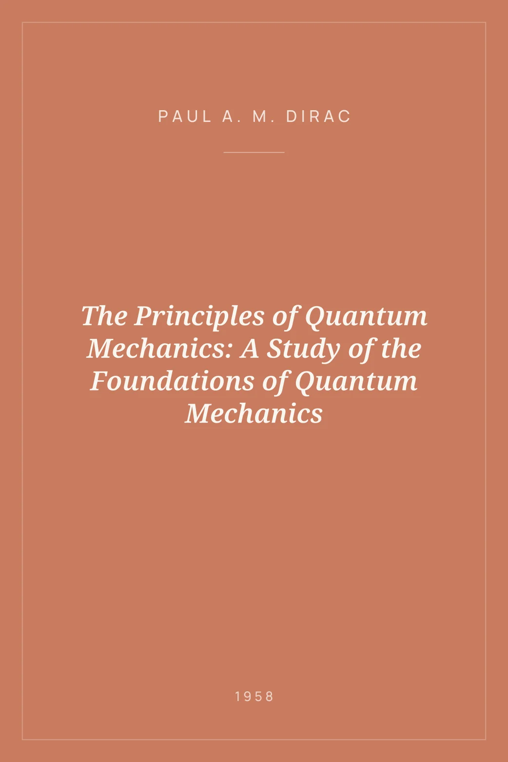 Portada de The Principles of Quantum Mechanics: A Study of the Foundations of Quantum Mechanics