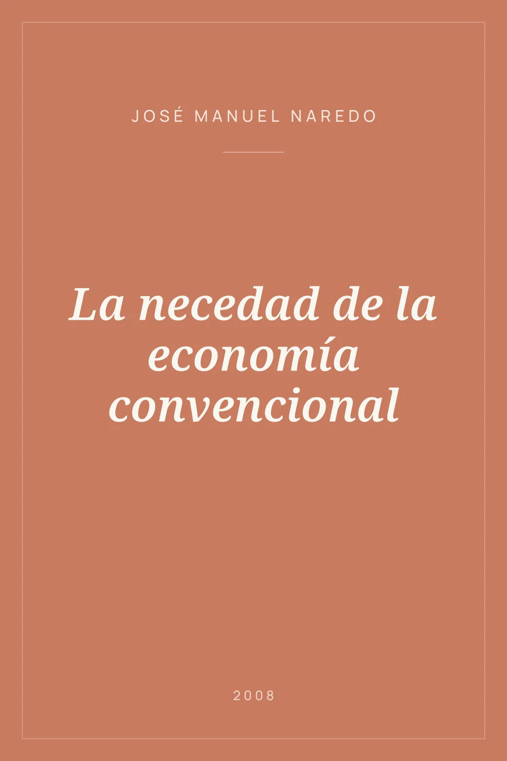 Portada de La necedad de la economía convencional