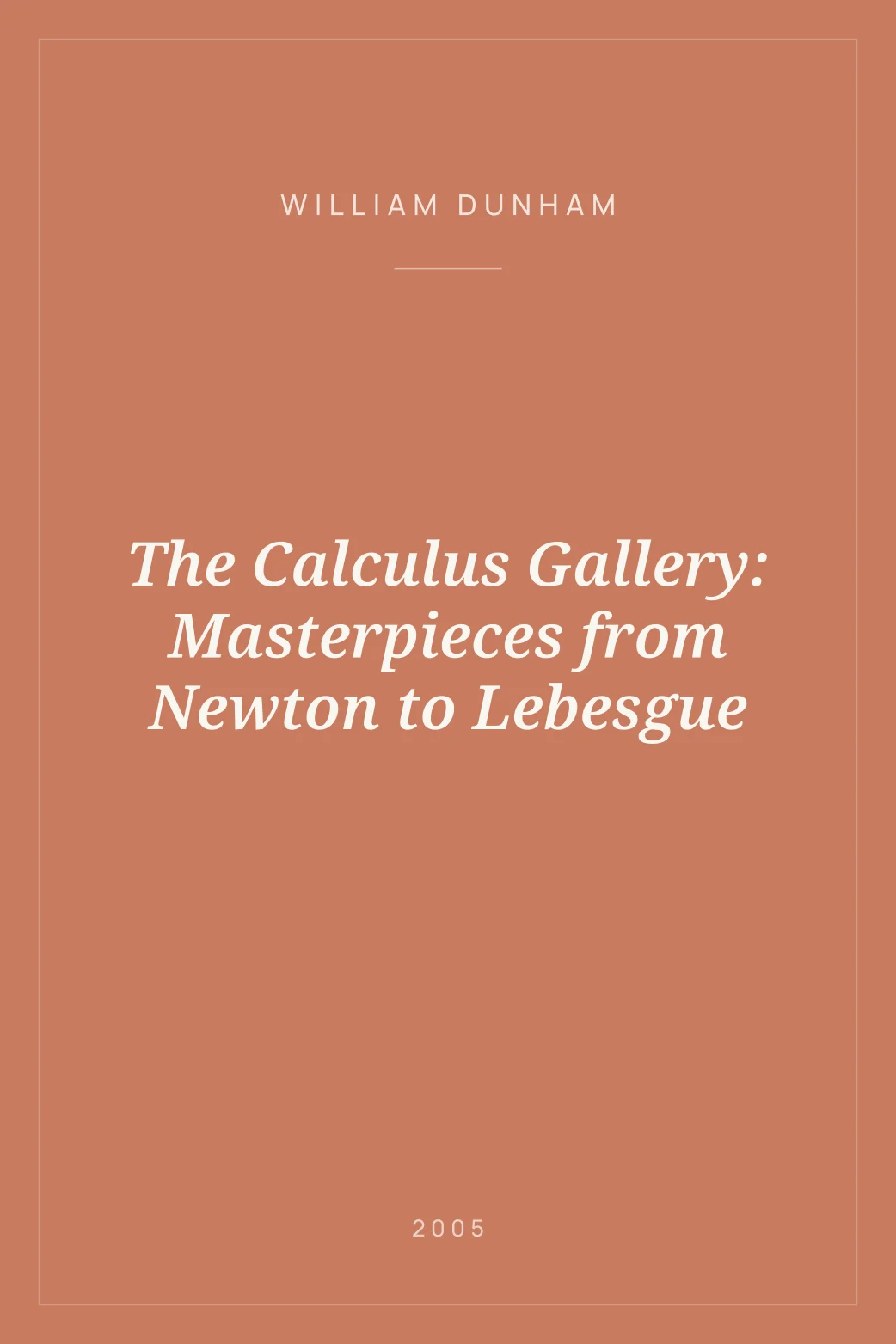 Portada de The Calculus Gallery: Masterpieces from Newton to Lebesgue