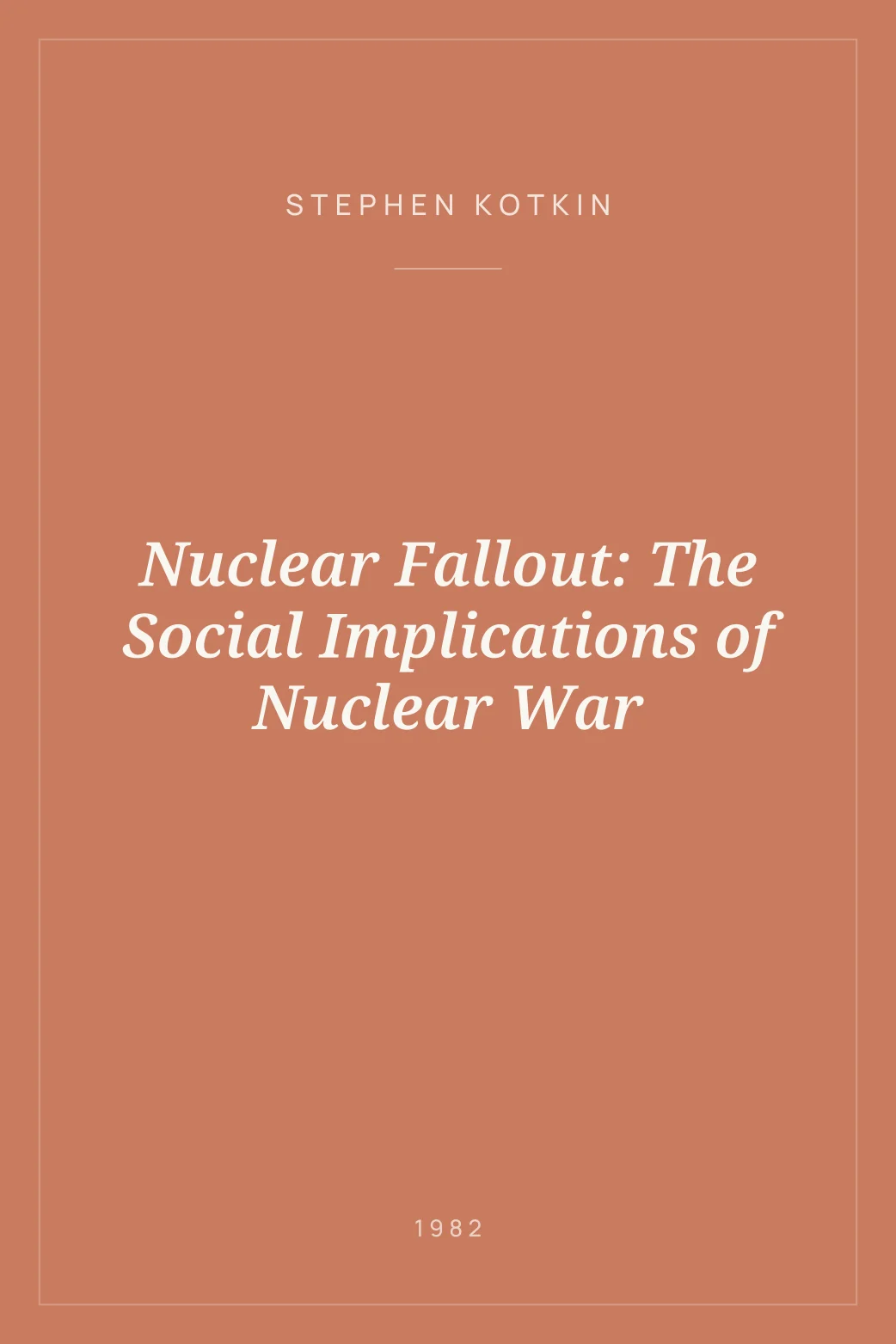 Portada de Nuclear Fallout: The Social Implications of Nuclear War
