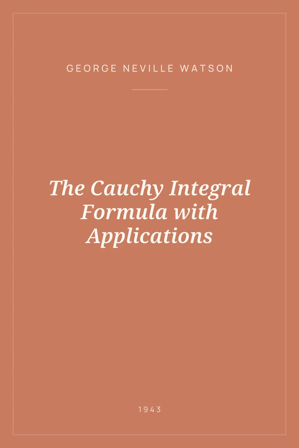 Portada de The Cauchy Integral Formula with Applications