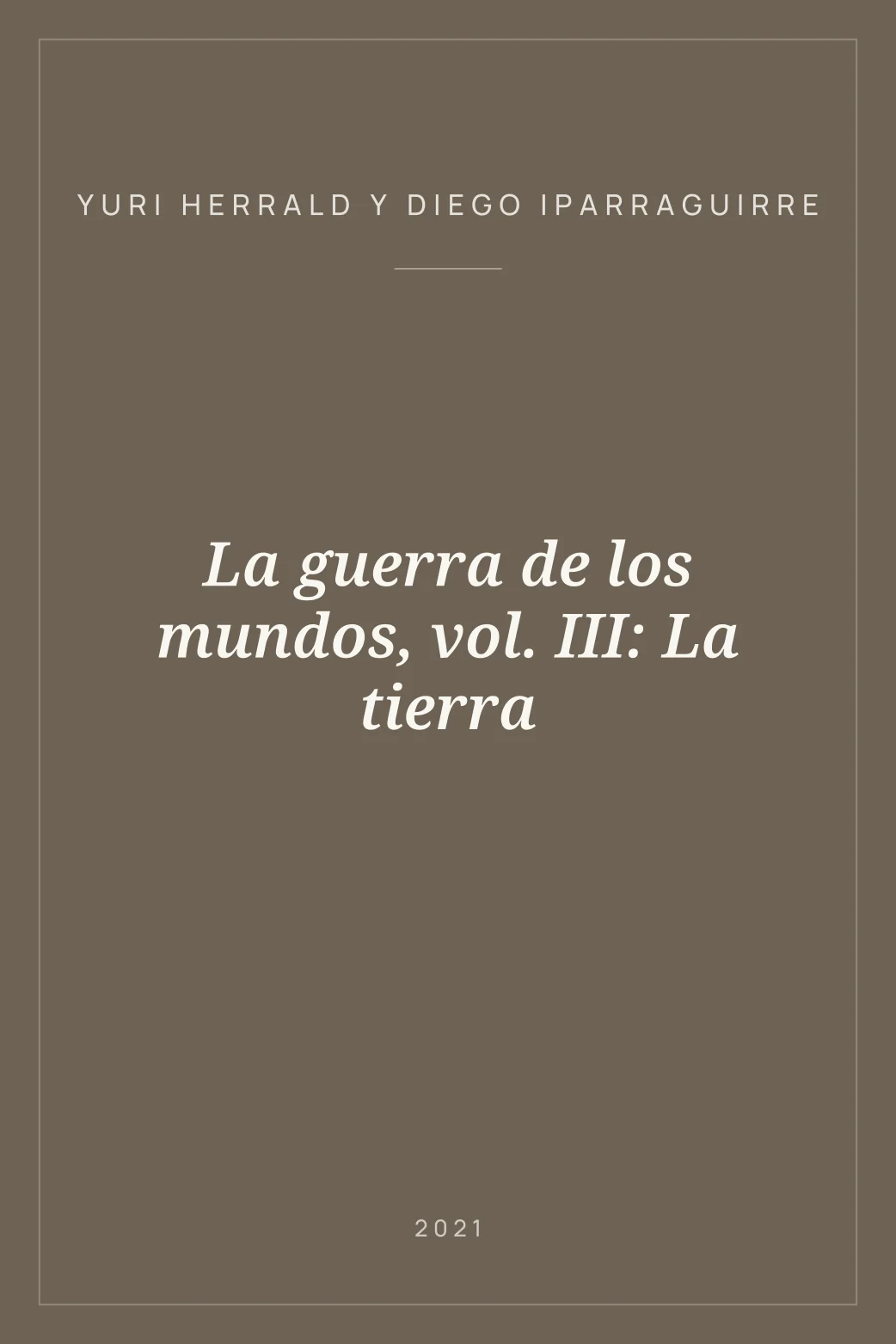 Portada de La guerra de los mundos, vol. III: La tierra