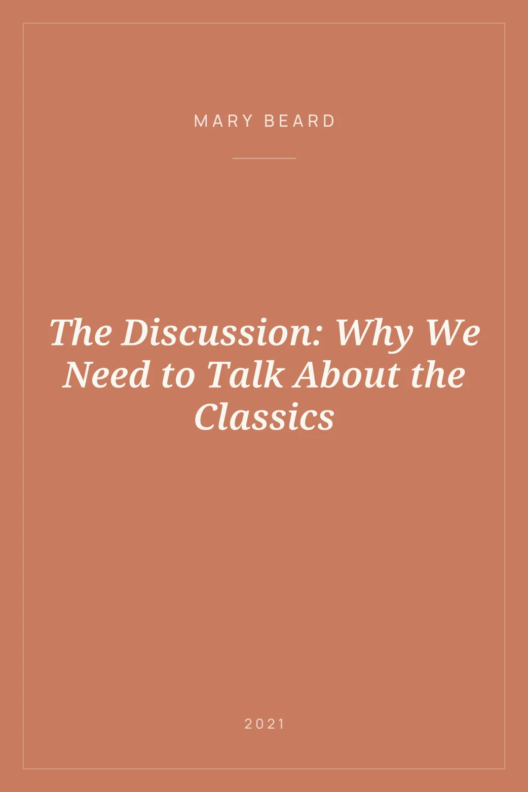 Portada de The Discussion: Why We Need to Talk About the Classics