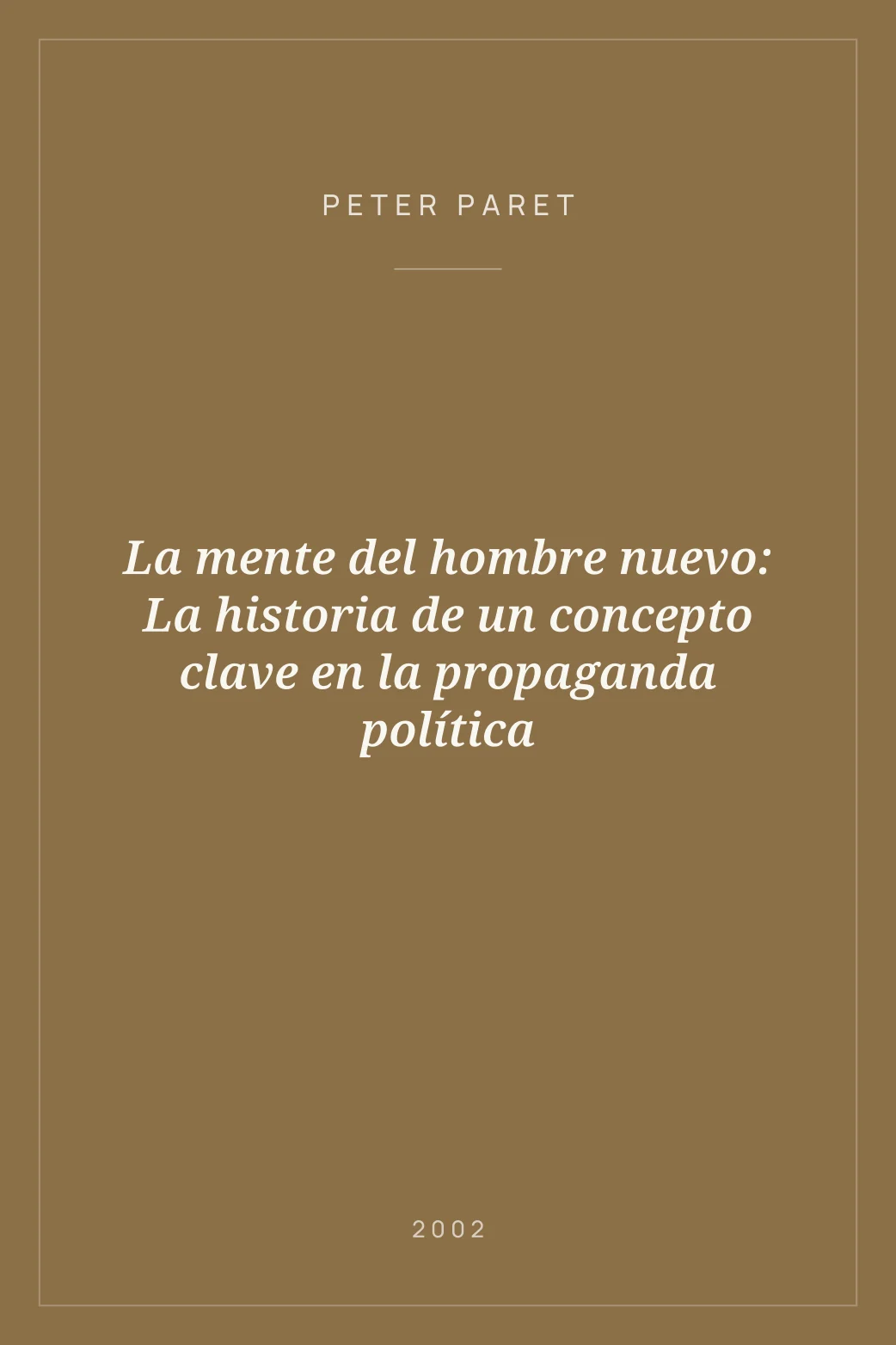 Portada de La mente del hombre nuevo: La historia de un concepto clave en la propaganda política