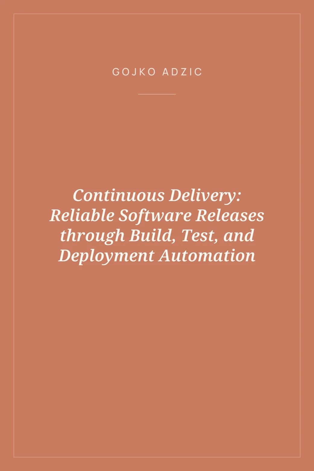 Portada de Continuous Delivery: Reliable Software Releases through Build, Test, and Deployment Automation