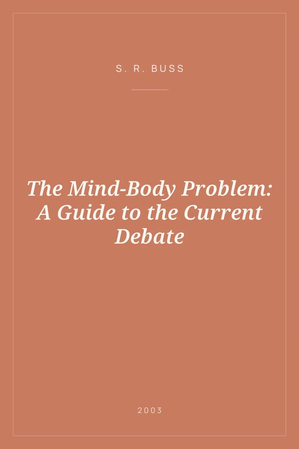 Portada de The Mind-Body Problem: A Guide to the Current Debate