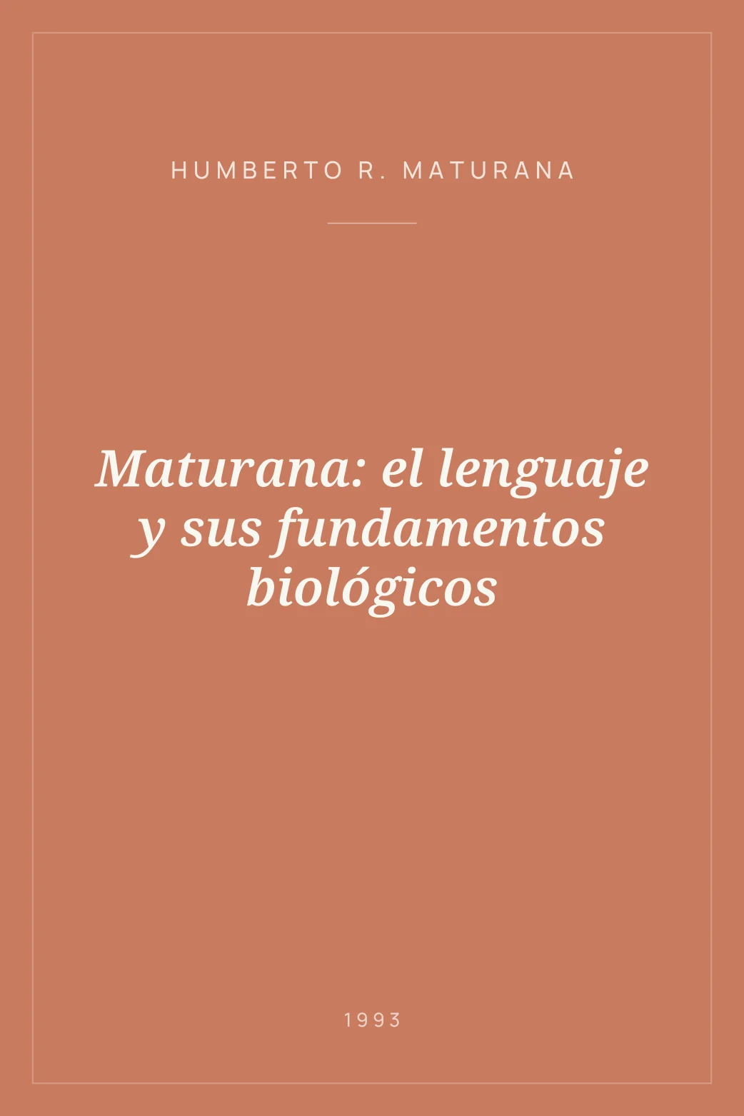 Portada de Maturana: el lenguaje y sus fundamentos biológicos