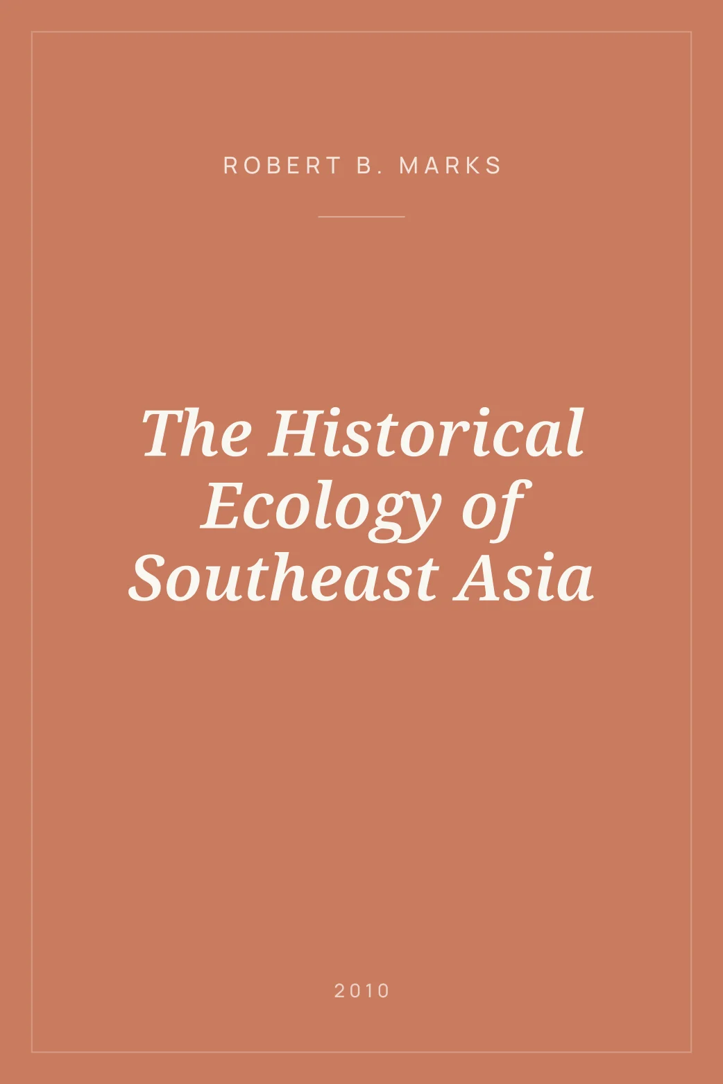 Portada de The Historical Ecology of Southeast Asia