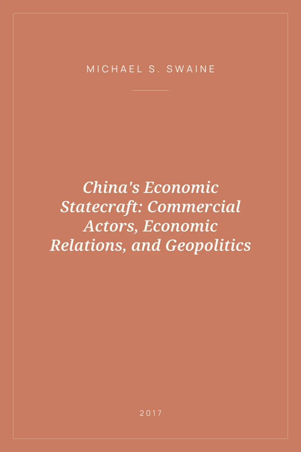 Portada de China's Economic Statecraft: Commercial Actors, Economic Relations, and Geopolitics