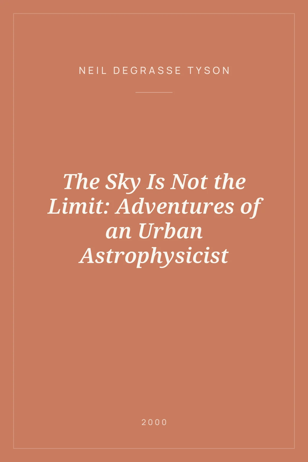 Portada de The Sky Is Not the Limit: Adventures of an Urban Astrophysicist