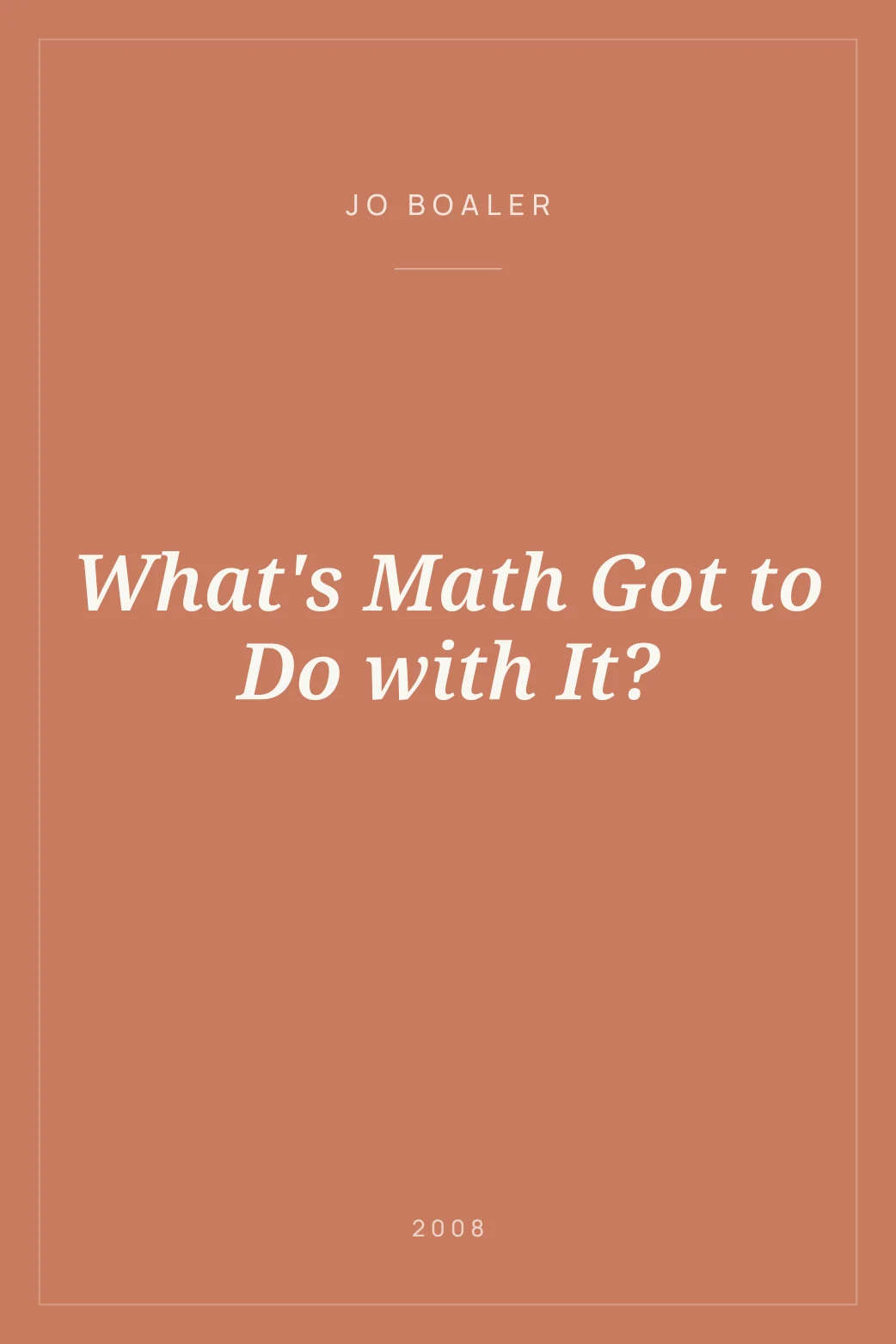 Portada de What's Math Got to Do with It?