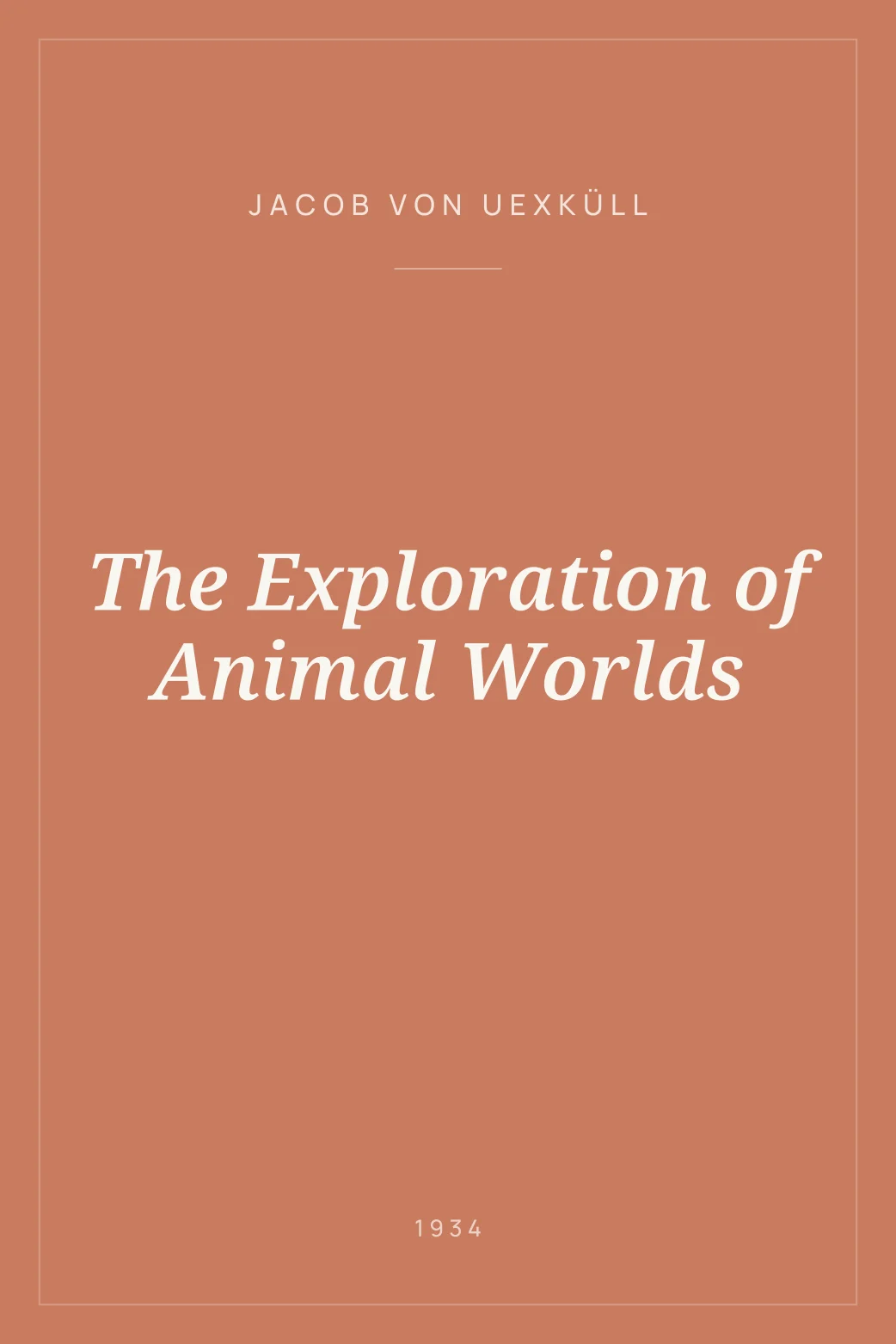 Portada de The Exploration of Animal Worlds