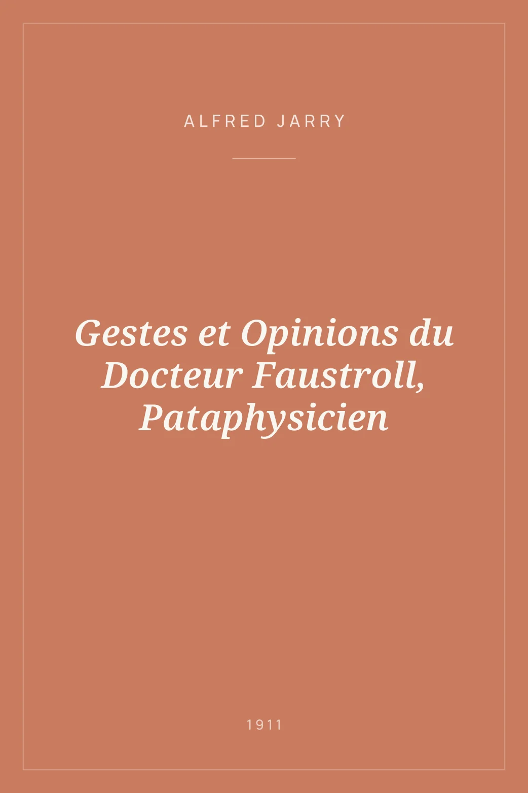 Portada de Gestes et Opinions du Docteur Faustroll, Pataphysicien