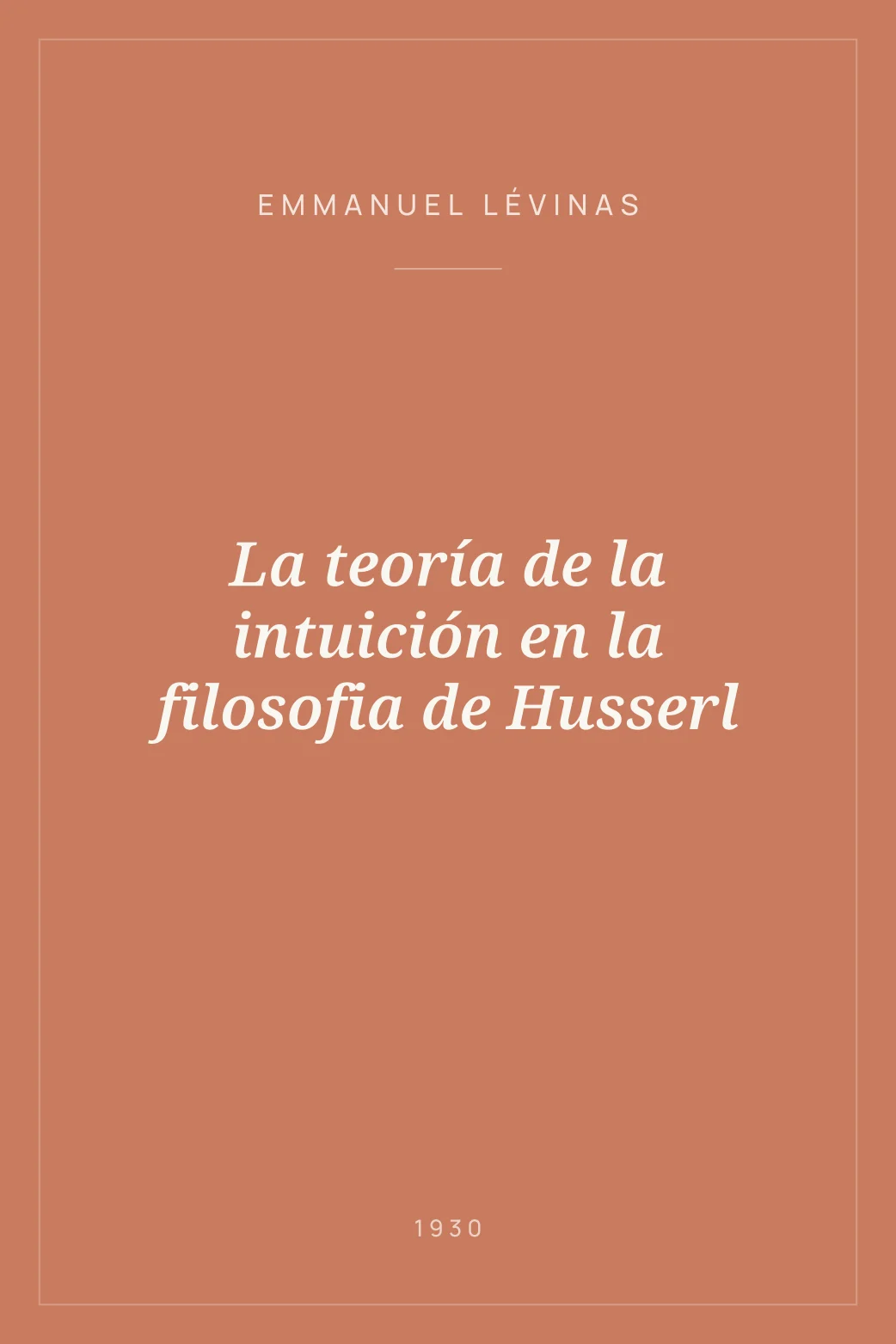 Portada de La teoría de la intuición en la filosofia de Husserl