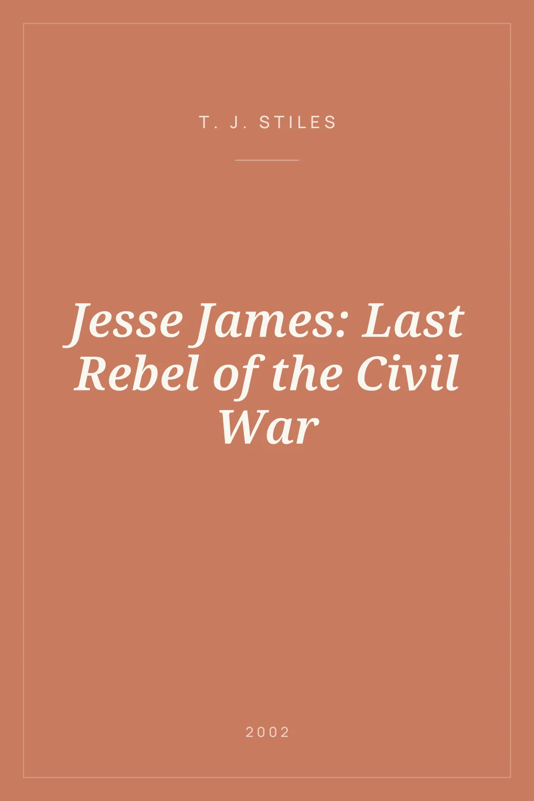 Portada de Jesse James: Last Rebel of the Civil War