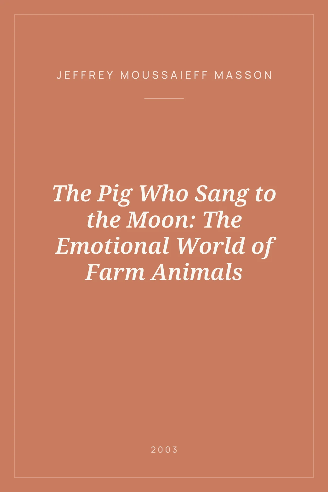 Portada de The Pig Who Sang to the Moon: The Emotional World of Farm Animals