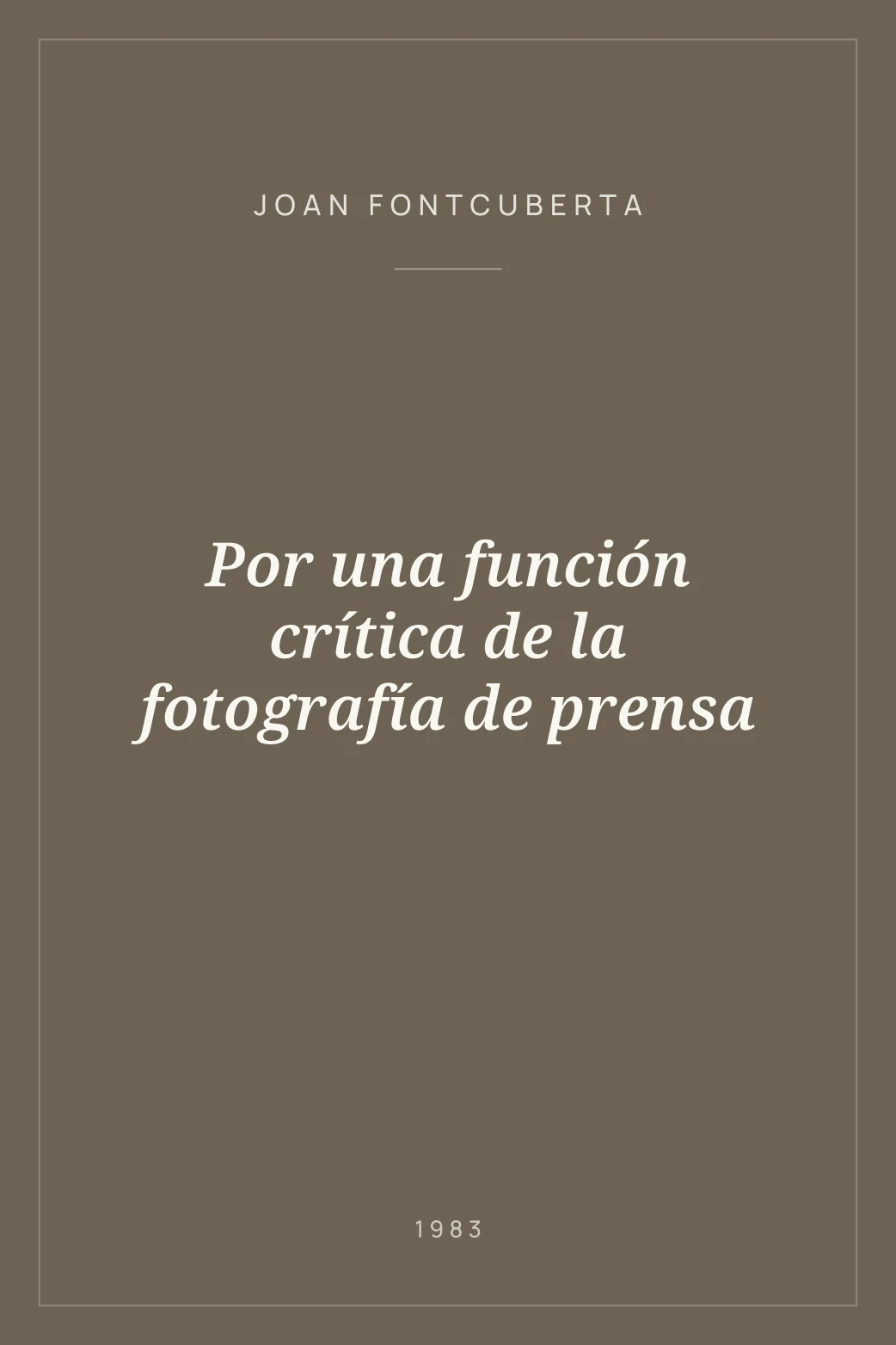 Portada de Por una función crítica de la fotografía de prensa