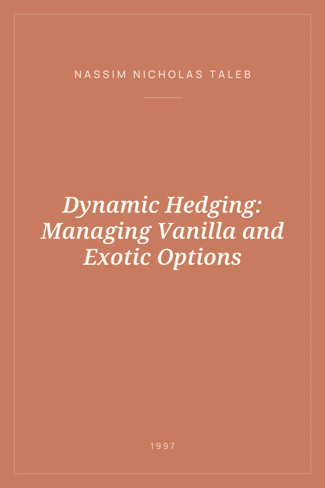 Portada de Dynamic Hedging: Managing Vanilla and Exotic Options