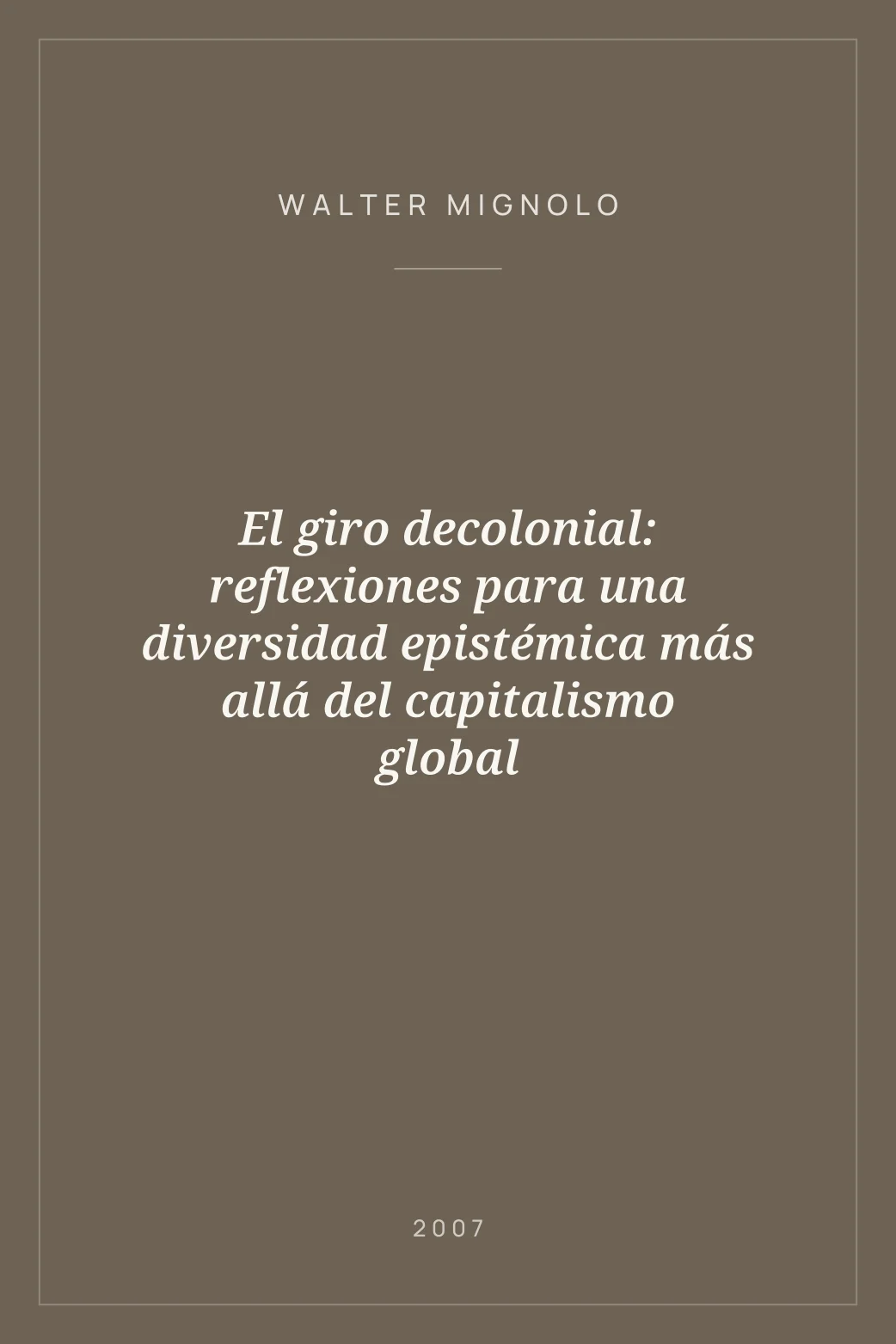Portada de El giro decolonial: reflexiones para una diversidad epistémica más allá del capitalismo global