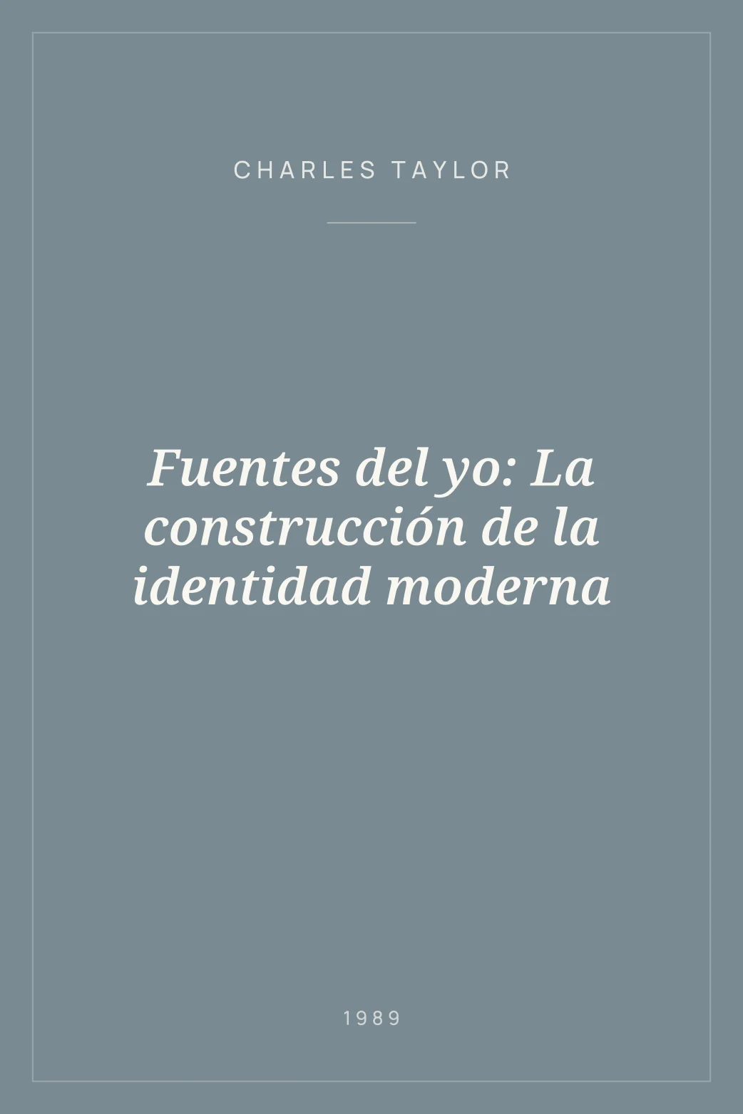 Portada de Fuentes del yo: La construcción de la identidad moderna