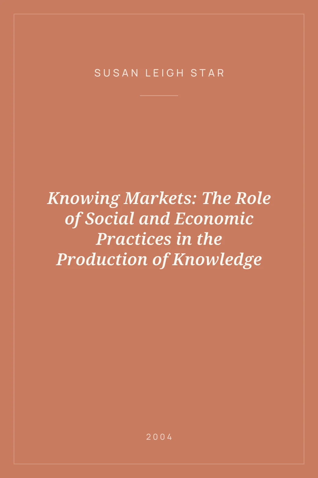 Portada de Knowing Markets: The Role of Social and Economic Practices in the Production of Knowledge