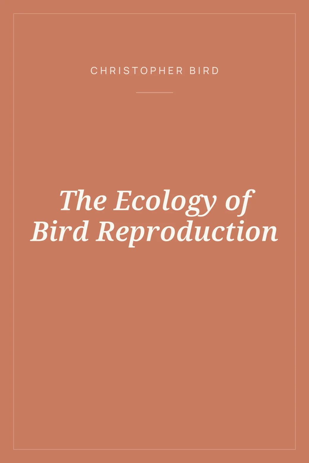 Portada de The Ecology of Bird Reproduction