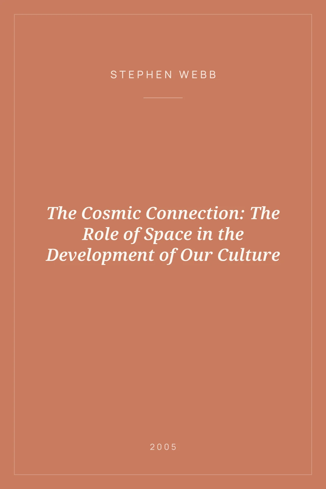 Portada de The Cosmic Connection: The Role of Space in the Development of Our Culture