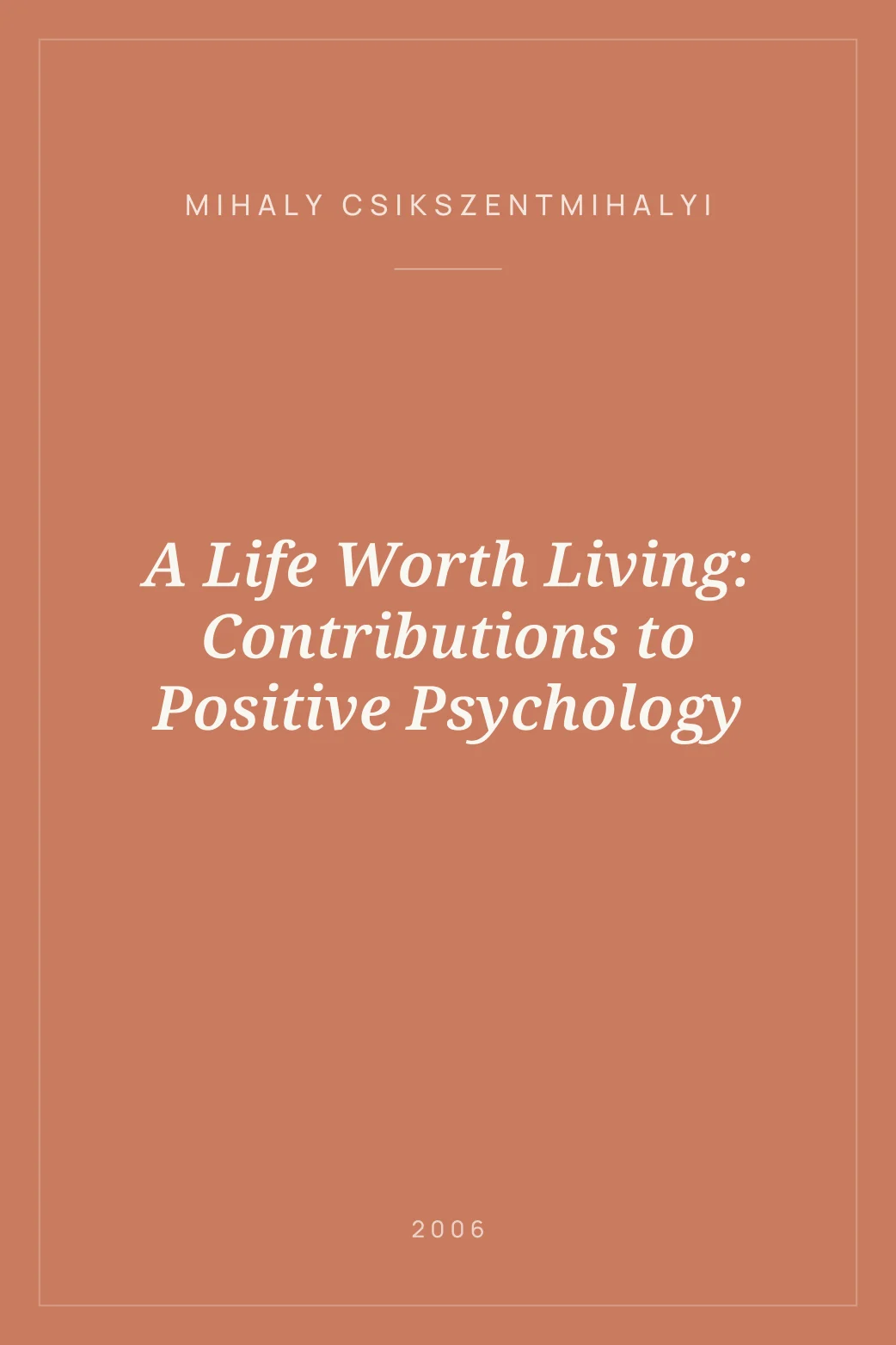 Portada de A Life Worth Living: Contributions to Positive Psychology