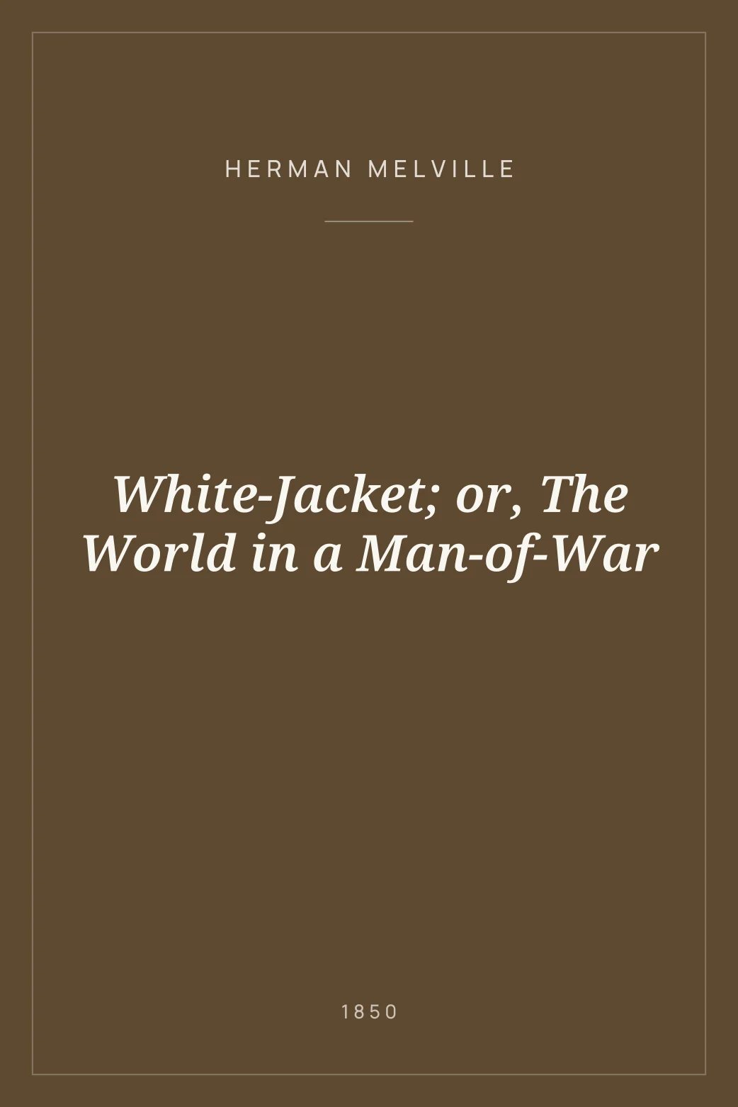 Portada de White-Jacket; or, The World in a Man-of-War
