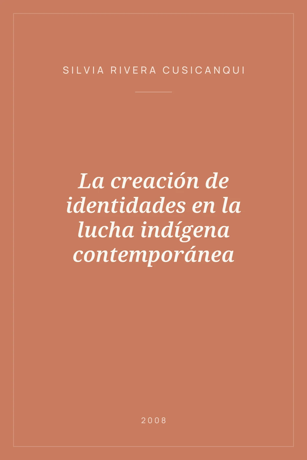 Portada de La creación de identidades en la lucha indígena contemporánea