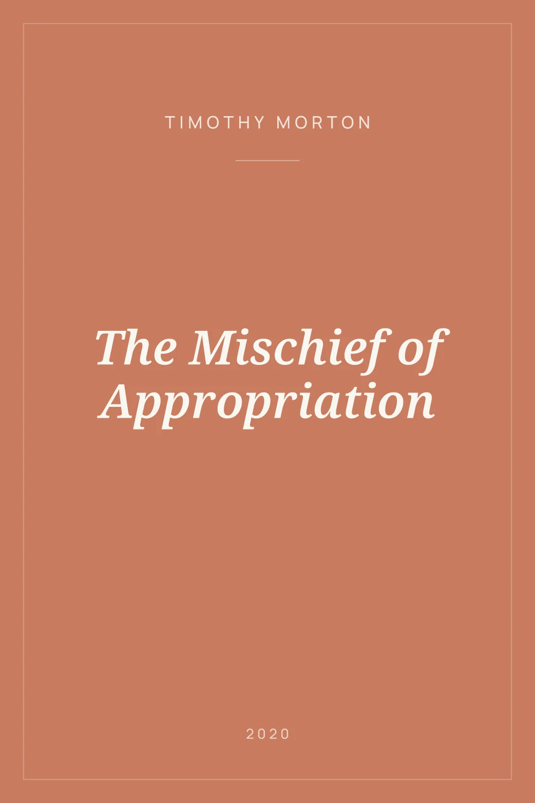 Portada de The Mischief of Appropriation