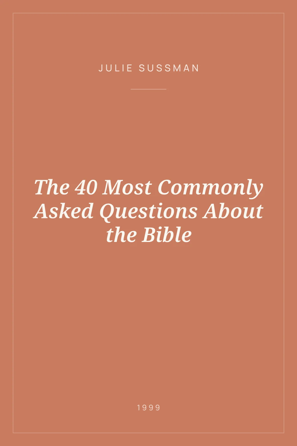 Portada de The 40 Most Commonly Asked Questions About the Bible