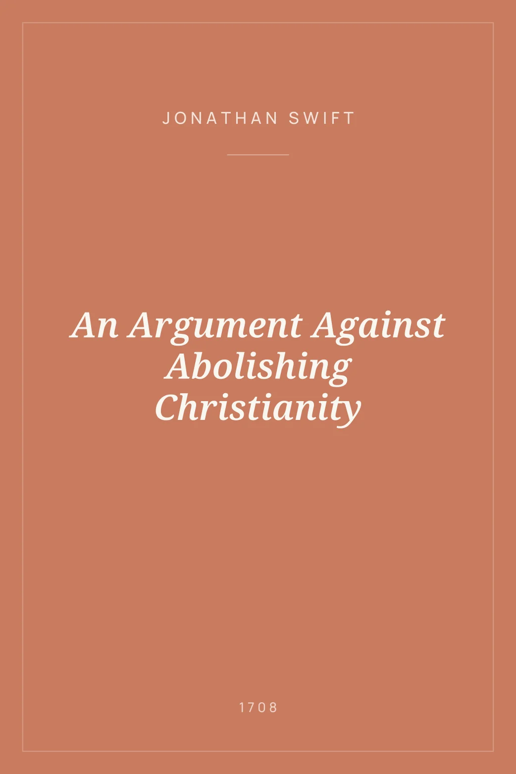 Portada de An Argument Against Abolishing Christianity