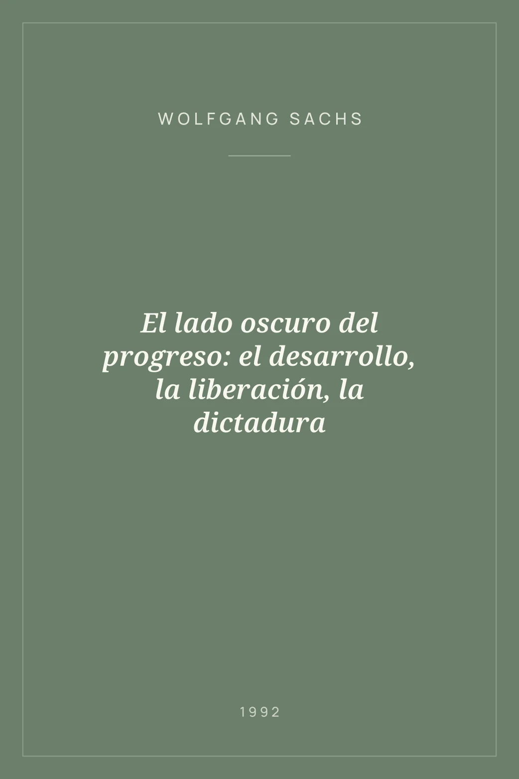 Portada de El lado oscuro del progreso: el desarrollo, la liberación, la dictadura