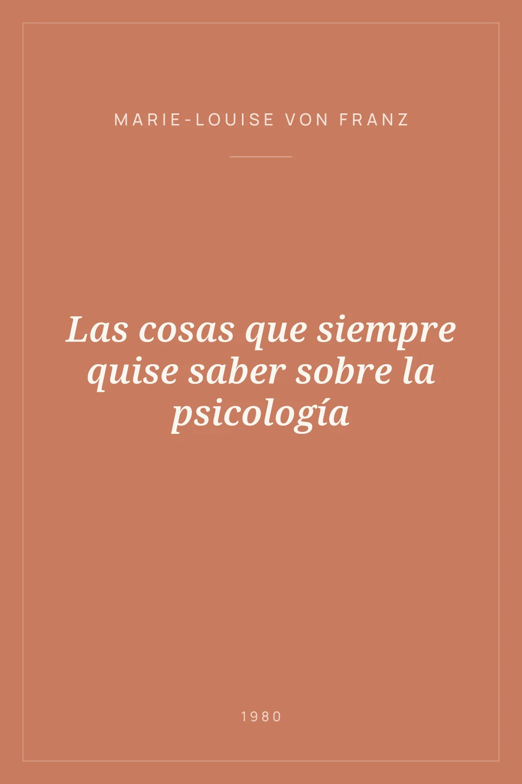 Portada de Las cosas que siempre quise saber sobre la psicología