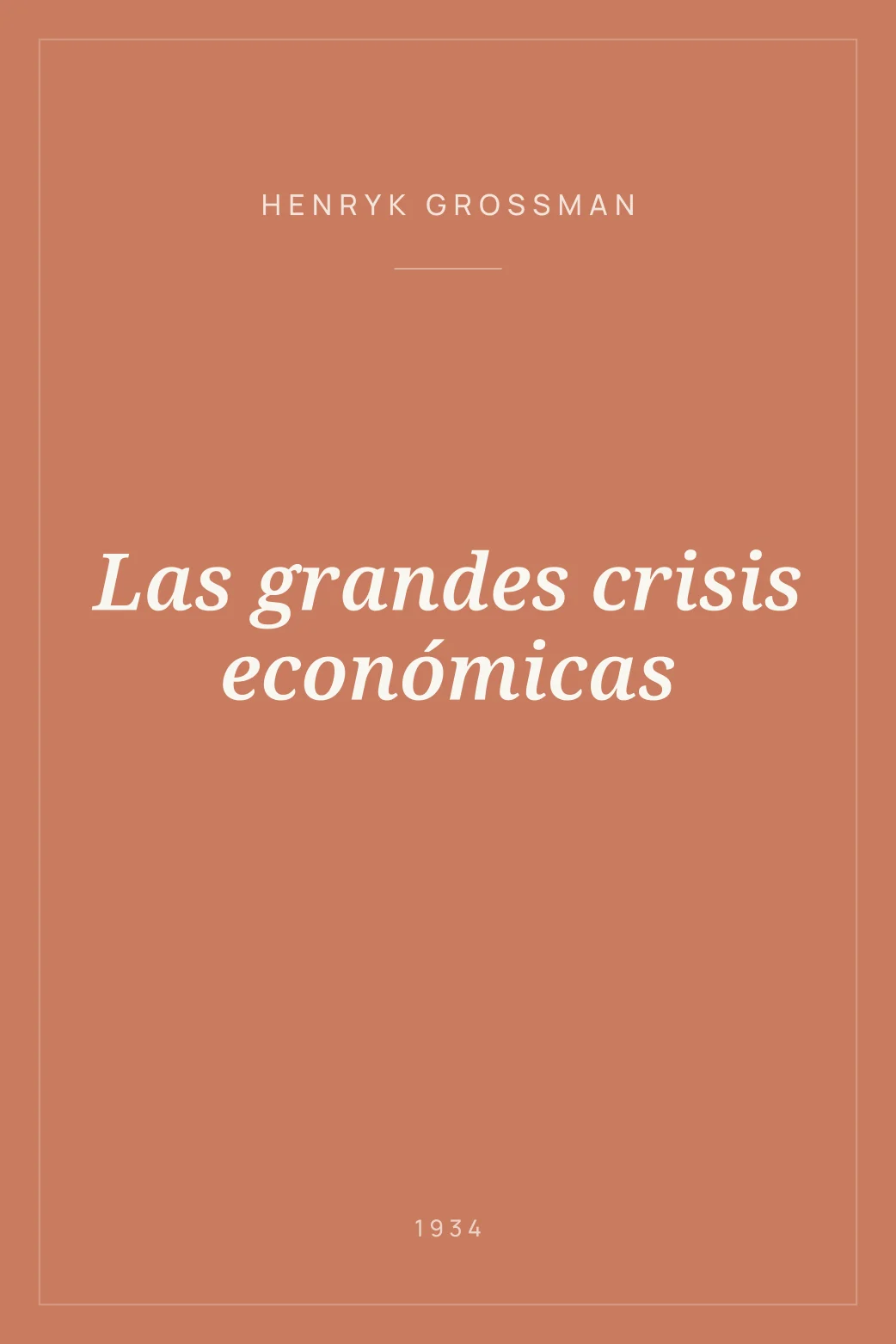 Portada de Las grandes crisis económicas