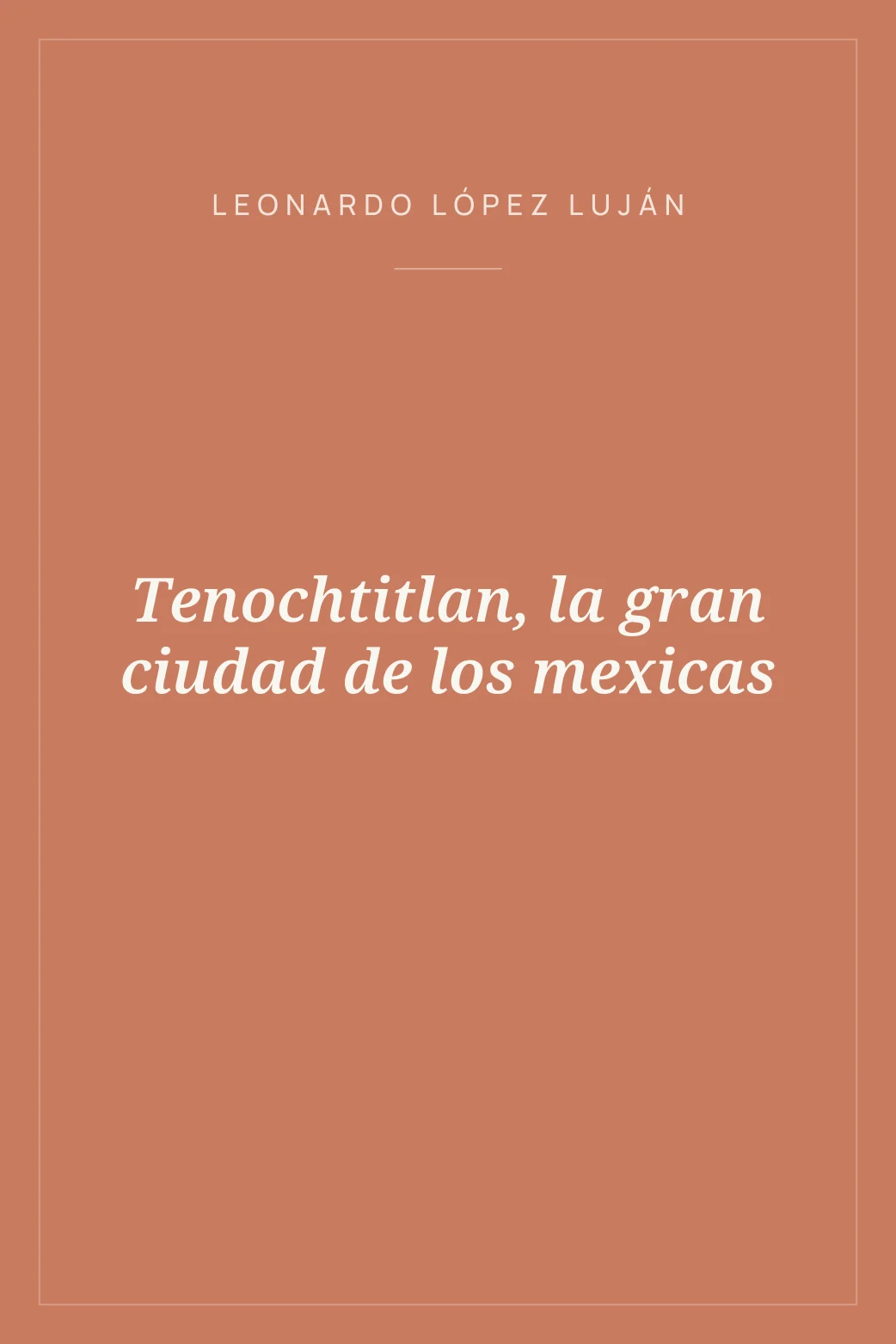 Portada de Tenochtitlan, la gran ciudad de los mexicas