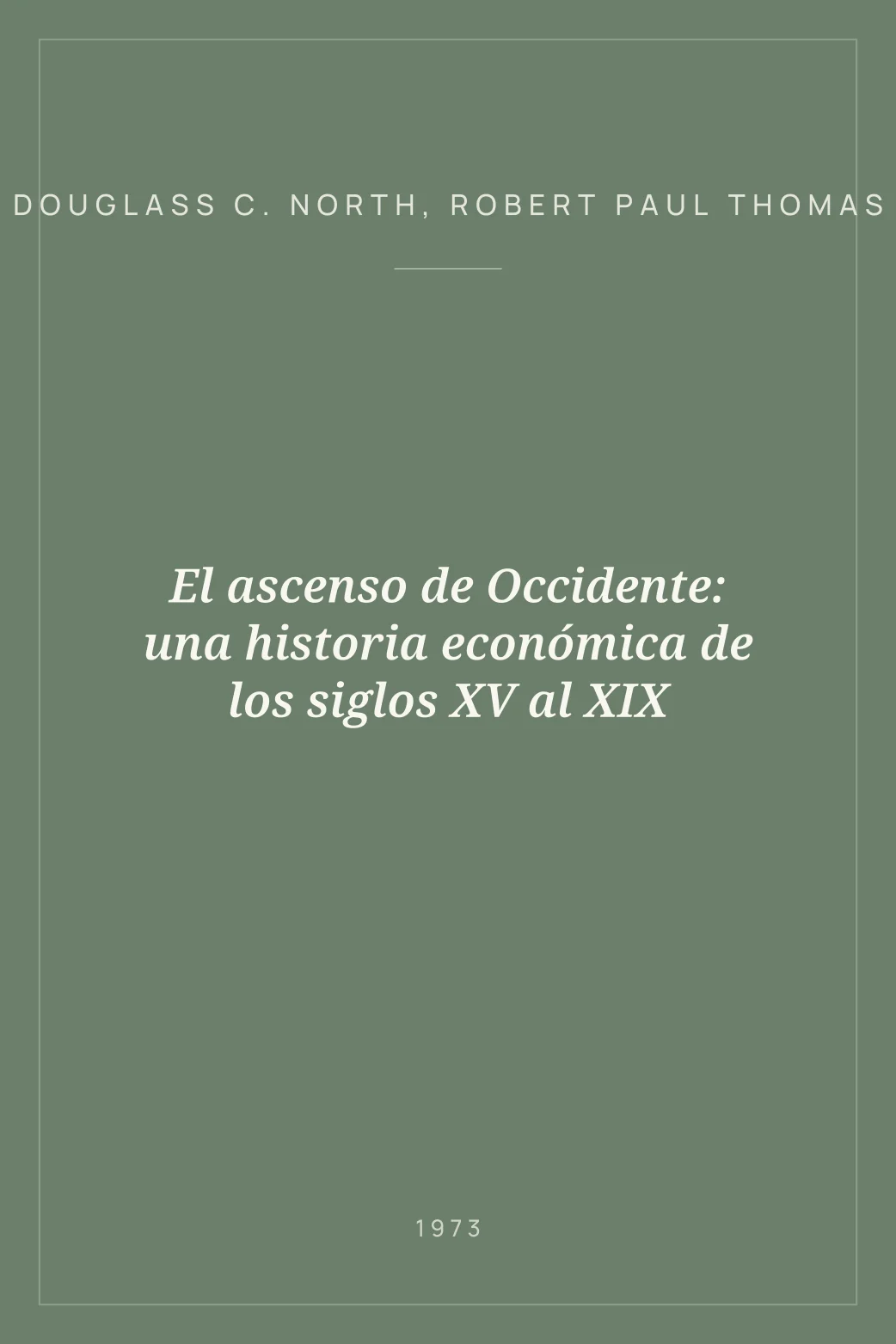 Portada de El ascenso de Occidente: una historia económica de los siglos XV al XIX