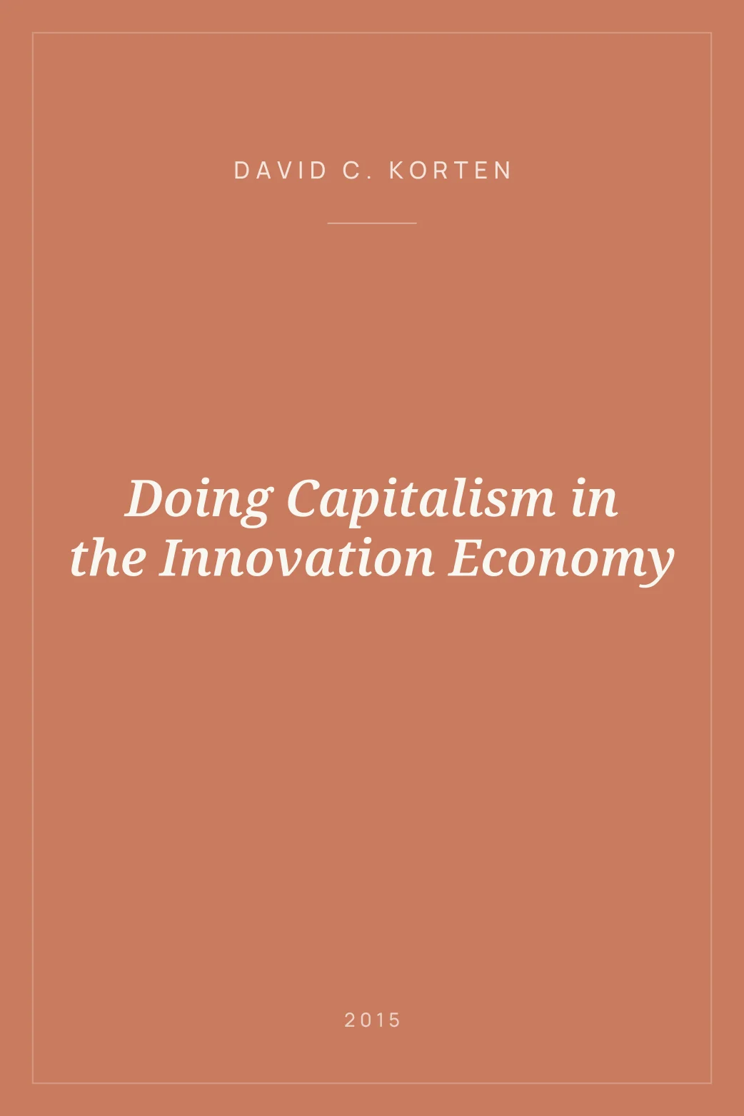 Portada de Doing Capitalism in the Innovation Economy