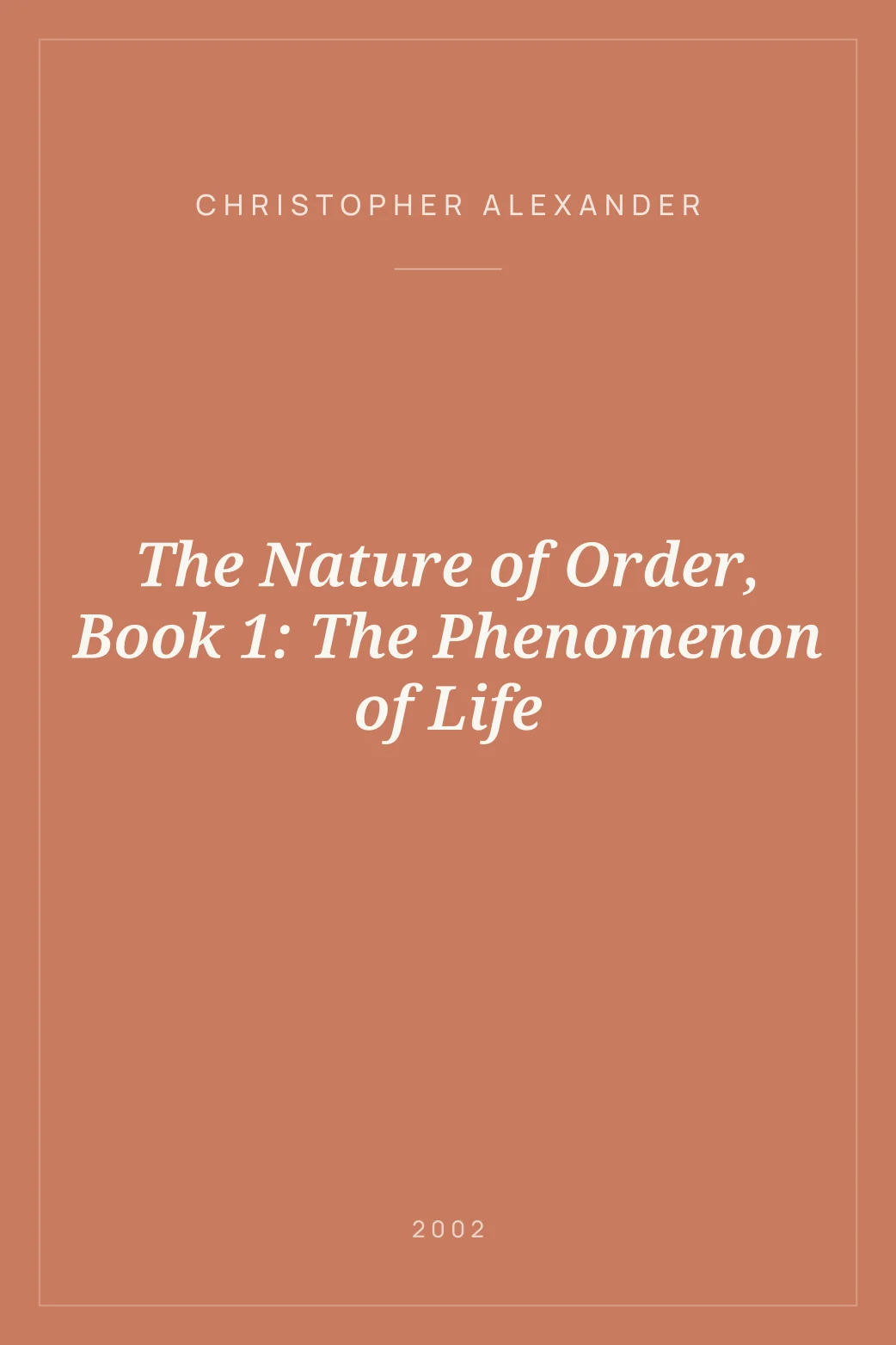 Portada de The Nature of Order, Book 1: The Phenomenon of Life