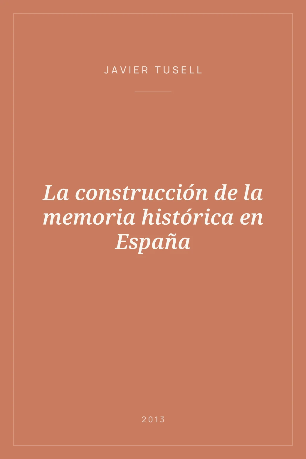 Portada de La construcción de la memoria histórica en España
