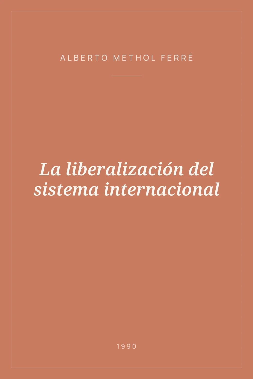 Portada de La liberalización del sistema internacional