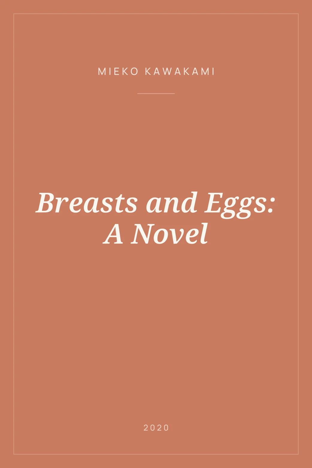 Portada de Breasts and Eggs: A Novel