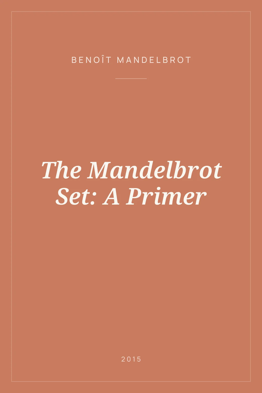 Portada de The Mandelbrot Set: A Primer