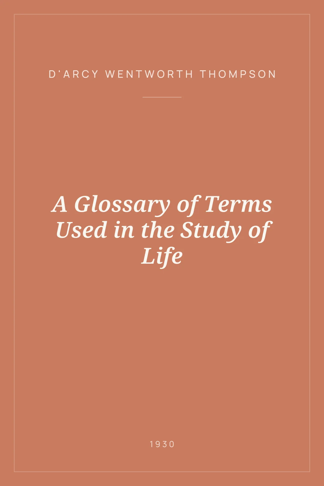 Portada de A Glossary of Terms Used in the Study of Life