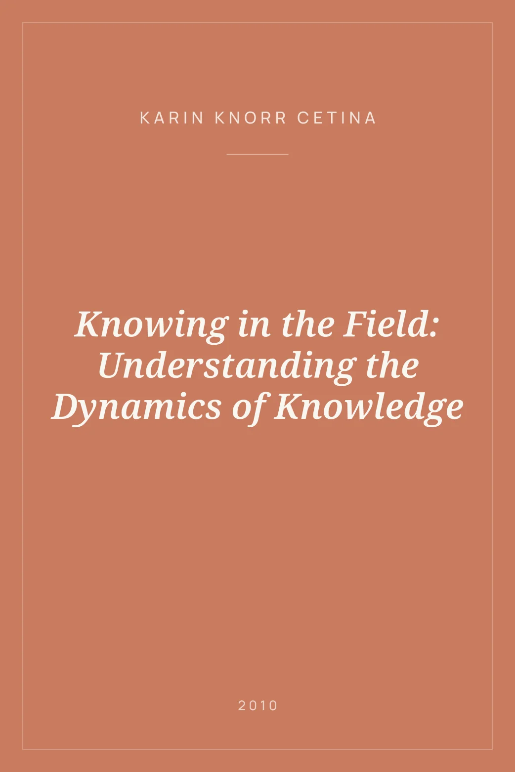 Portada de Knowing in the Field: Understanding the Dynamics of Knowledge