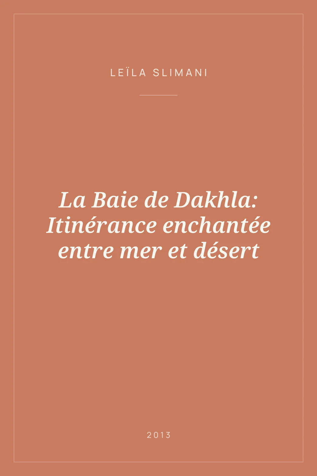 Portada de La Baie de Dakhla: Itinérance enchantée entre mer et désert