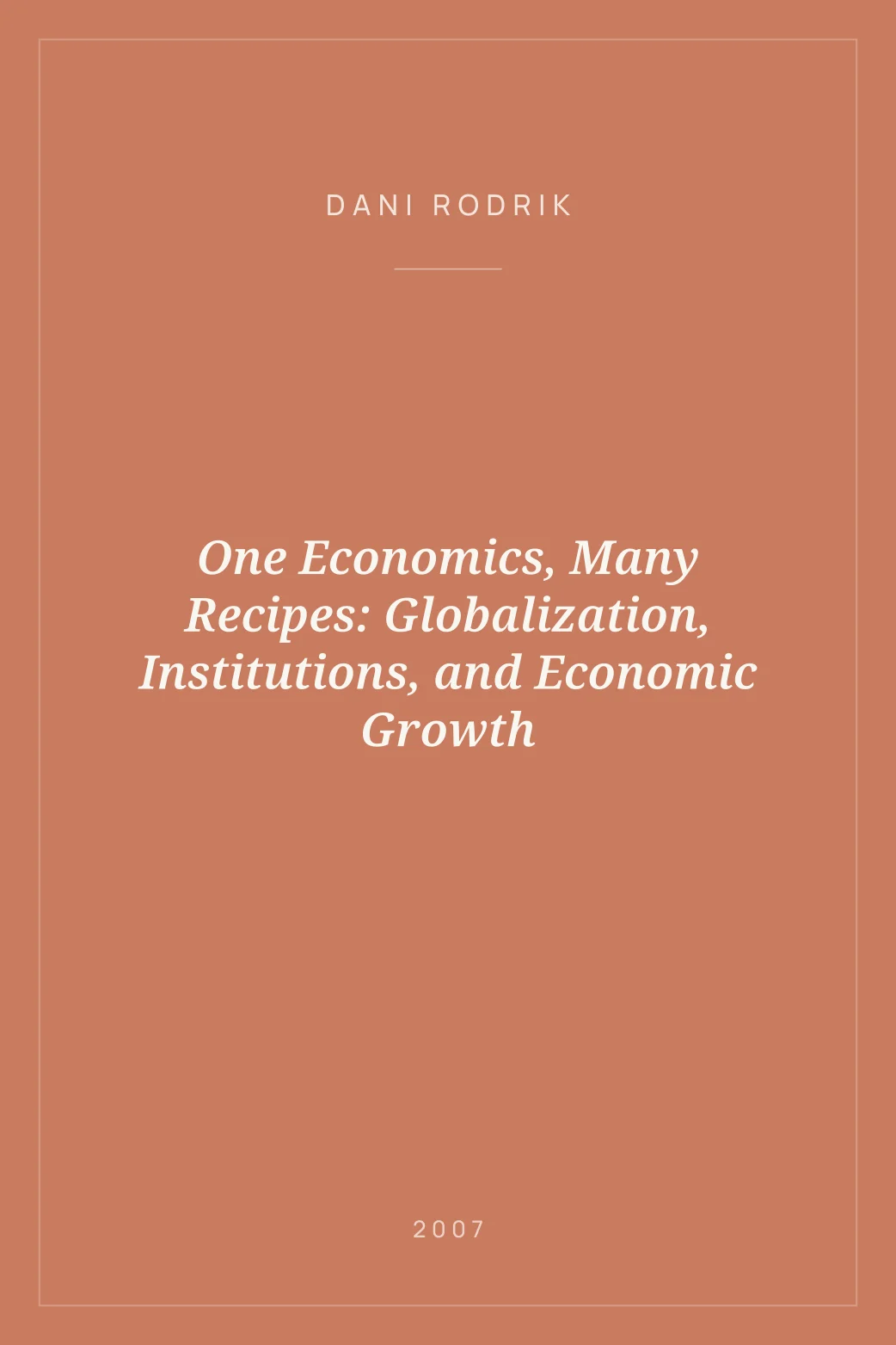 Portada de One Economics, Many Recipes: Globalization, Institutions, and Economic Growth