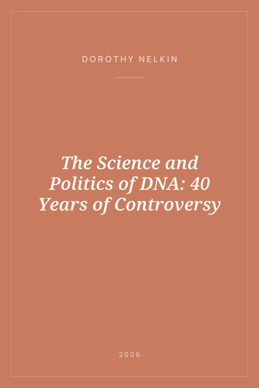 Portada de The Science and Politics of DNA: 40 Years of Controversy
