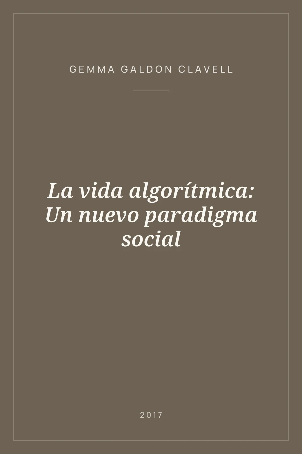 Portada de La vida algorítmica: Un nuevo paradigma social